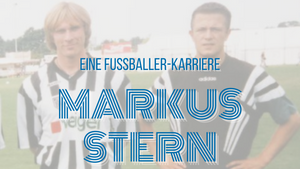 Zwischen Theke und Tor – die Karriere von Markus Stern